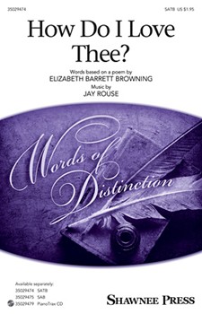 How Do I Love Thee? by Rouse Jay for SATB