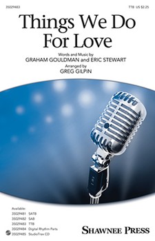 Things We Do for Love by Gouldman and Stewart - Gilpin Greg - for TTB
