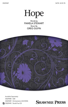 Hope by Gilpin Greg Pamela Stewart for SATB and Piano