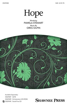 Hope by Gilpin Greg Pamela Stewart for SAB and Piano