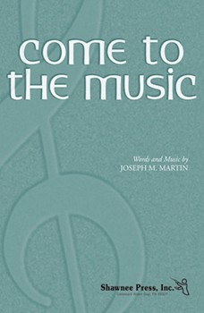 Come To The Music by Martin Joseph M for Accompaniment CD
