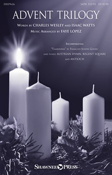 Advent Trilogy by - Lopez Faye - for SATB