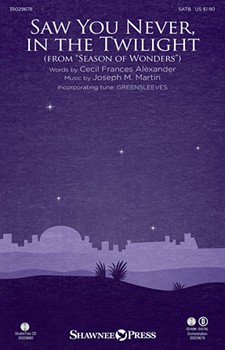 Saw You Never In The Twilight (From Season Of Wonders ) by Martin Joseph M for SATB
