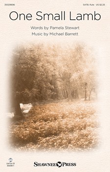 One Small Lamb by Barrett and Stew for SATB