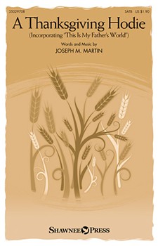 Thanksgiving Hodie by Martin Joseph M for SATB