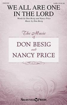 We All Are One in the Lord by Besig and Price for SATB