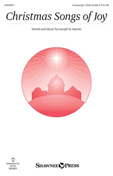 Christmas Songs of Joy by Martin Joseph M for Unison/2-Part