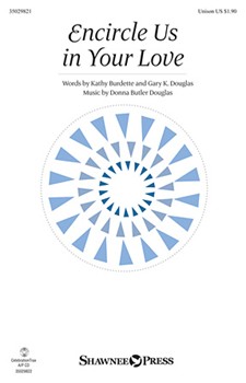 Encircle Us in Your Love [choral] UNIS