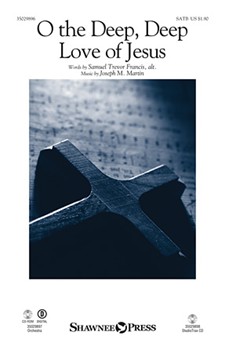 O the Deep Deep Love of Jesus by Martin Joseph M for Accompaniment CD