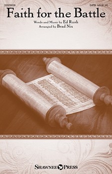 Faith for the Battle by Rush Ed - Nix Brad - for SATB