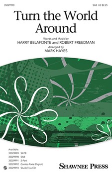 Turn the World Around by Freedman Robert - Hayes Mark - for SAB