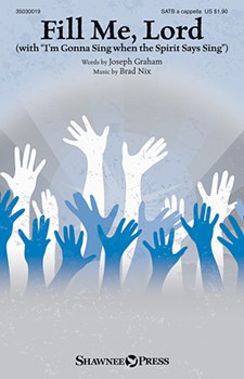 Fill Me Lord by Nix Brad - Graham Joseph - for SATB a cappella