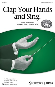 Clap Your Hands And Sing by Lightfoot Mary Lynn for 3-Part Mixed