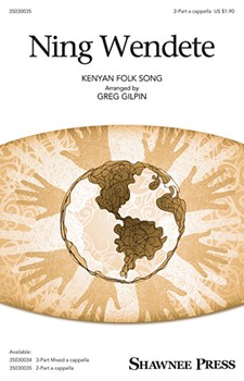 Ning Wendete by - Gilpin Greg - for 2-Part a cappella