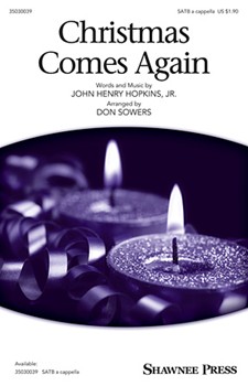 Christmas Comes Again by Hopkins John Henry - Sowers Don - for SATB a cappella
