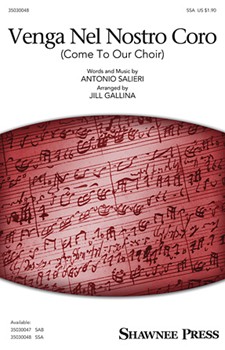 Venga Nel Nostro Coro (Come To Our Choir) by Salieri Antonio - Gallina Jill - for SSA a cappella