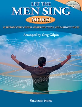 Let the Men Sing MORE! by - Gilpin Greg - for Book and C