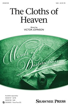 Cloths of Heaven by Johnson Victor C for 3-Part Mixed