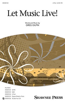 Let Music Live by Gilpin Greg for 2-Part and Piano