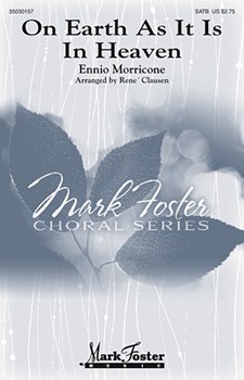 On Earth As It Is In Heaven by Morricone Ennio - Clausen Rene - for SATB