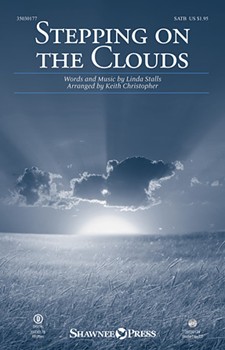 Stepping on the Clouds by Stalls Linda - Keith Christopher - for SATB