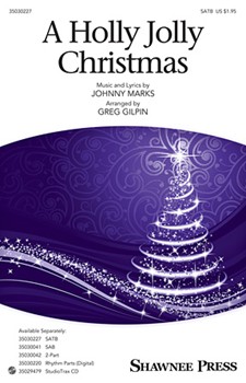 Holly Jolly Christmas by Marks Johnny - Gilpin Greg - for SATB