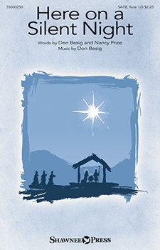 Here on a Silent Night by Price Nancy for SATB and Flute