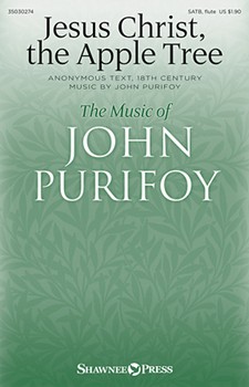 Jesus Christ the Apple Tree by Purifoy John for SATB and Flute