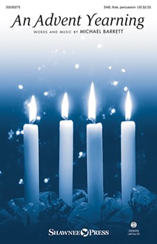 Advent Yearning by Barrett Michael for SAB