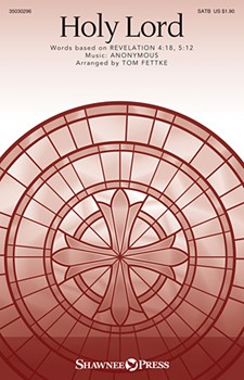 Holy Lord by Anonymous - Fettke Tom - for SATB and Piano