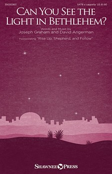 Can You See the Light in Bethlehem by Graham Joseph for SATB a cappella