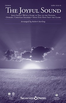 Joyful Sound by - Sterling Robert - for SATB and Piano