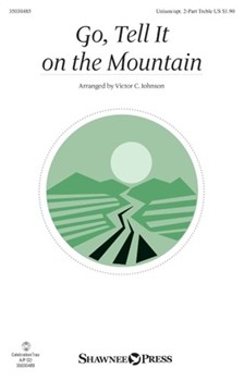 Go, Tell It on the Mountain [choral unison/2-part]