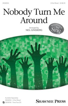 Nobody Turn Me Around by Spiritual - Ginsberg Neil - for 3-Part and Piano
