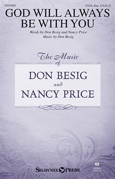 God Will Always Be With You by Besig and Price for SATB and Piano