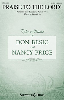 Praise to the Lord by Besig and Price for SATB and Piano