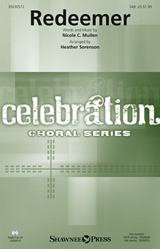 Redeemer by Mullen Nicole C - Sorenson Heather - Nicole C. Mullen for SAB and Piano