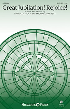 Great Jubilation Rejoice by Barrett and Mock for SATB and Piano