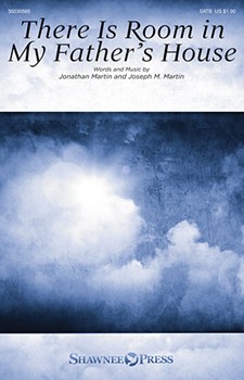 There is Room In My Father's House by Martin Jonathan for SATB and Piano