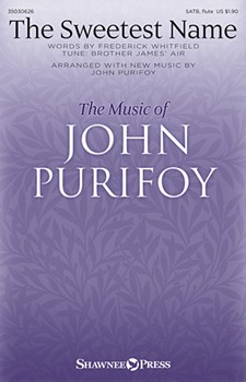 Sweetest Name by Purifoy John - Purifoy John - for SATB and Piano