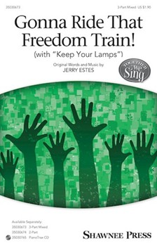 Gonna Ride That Freedom Train (With Keep Your Lamps) by Estes Jerry for SAB and Piano
