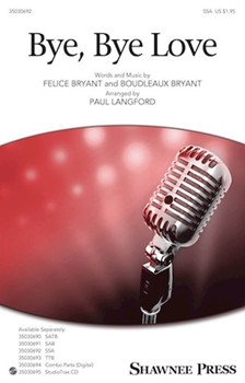 Bye Bye Love by Bryant Felice and Bou - Langford Paul - for SSA and Piano