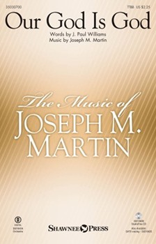 Our God Is God by Martin Joseph M J. Paul Williams for TTBB and Piano
