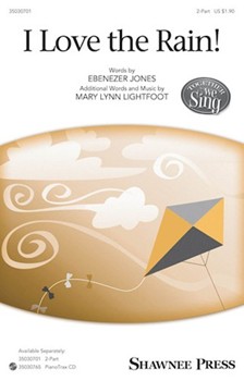 I Love The Rain by Lightfoot Mary Lynn Ebenezer Jones for 2-Part and Piano