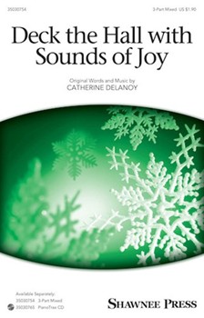 Deck the Hall with Sounds Of Joy by DeLanoy Catherine for 3-Part Mixed and Piano