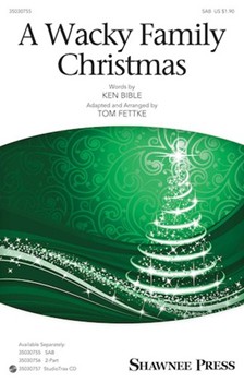Wacky Family Christmas by Ponchielli Amilcare - Fettke Tom - Ken Bible for SAB and Piano