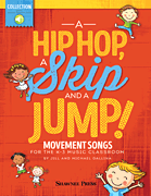 A Hip Hop, a Skip and a Jump w/online audio [music education] BOOK WITH