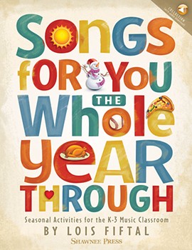 Songs for You the Whole Year Through by Fiftal Lois for Elem Collection