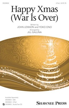 Happy Xmas War Is Over by Ono Yoko - Gallina Jill - John Lennon for 2-Part and Piano