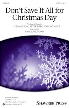 Don't Save It All For Christmas Day by Dion Zizzo Wake - Langford Paul - Celine Dion for Studiotrax